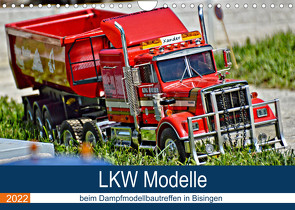 LKW Modelle beim Dampfmodellbautreffen in Bisingen (Wandkalender 2022 DIN A4 quer) von Günther,  Geiger