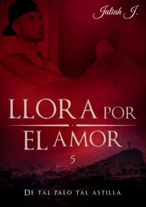 Llora por el amor 5 von J.,  Jaliah