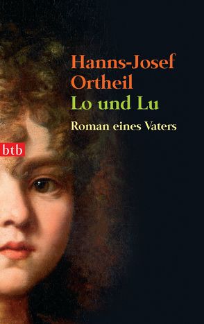 Lo und Lu von Ortheil,  Hanns-Josef