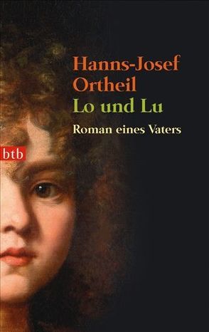 Lo und Lu von Ortheil,  Hanns-Josef