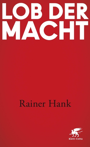 Lob der Macht von Hank,  Rainer