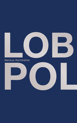 Lob der Polizei von Dorfmüller,  Markus, Reuter,  Marinus