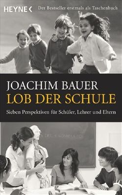Lob der Schule von Bauer,  Joachim