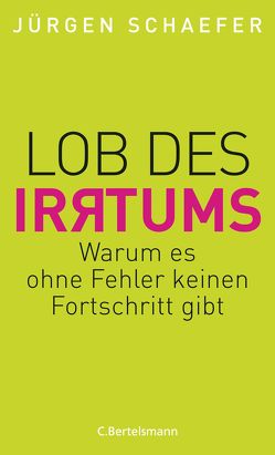 Lob des Irrtums von Schäfer,  Jürgen