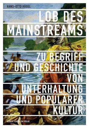 Lob des Mainstreams von Hügel,  Hans Otto