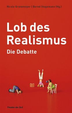 Lob des Realismus – Die Debatte von Gronemeyer,  Nicole, Stegemann,  Bernd