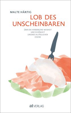 Lob des Unscheinbaren von Härtig,  Malte, Stabe,  Helmut, Von Hellermann,  Friederike