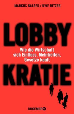 Lobbykratie von Balser,  Markus, Ritzer,  Uwe