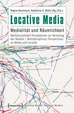 Locative Media von Buschauer,  Regine, Willis,  Katharine S.