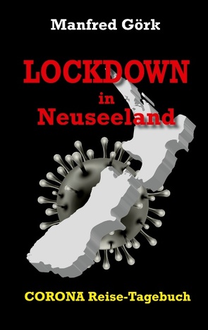 Lockdown in Neuseeland von Görk,  Manfred