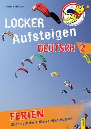 Locker Aufsteigen Ferien – Deutsch 2 von Cazzonelli,  Nikola, Pieler,  Margit, Schicho,  Günter