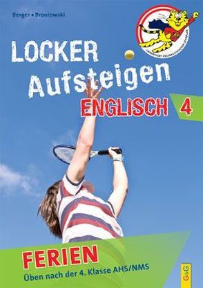 Locker Aufsteigen Ferien – Englisch 4 von Berger,  Astrid, Broniowski,  Gabriele, Cazzonelli,  Nikola