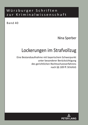 Lockerungen im Strafvollzug von Sperber,  Nina