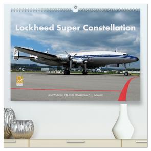 Lockheed Super Constellation HB-RSC (hochwertiger Premium Wandkalender 2024 DIN A2 quer), Kunstdruck in Hochglanz von Wubben,  Arie