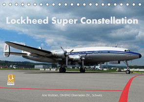 Lockheed Super Constellation HB-RSC (Tischkalender 2023 DIN A5 quer) von Wubben,  Arie