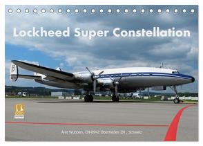 Lockheed Super Constellation HB-RSC (Tischkalender 2024 DIN A5 quer), CALVENDO Monatskalender von Wubben,  Arie