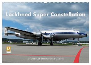 Lockheed Super Constellation HB-RSC (Wandkalender 2024 DIN A2 quer), CALVENDO Monatskalender von Wubben,  Arie