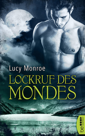 Lockruf des Mondes von Monroe,  Lucy, Moreno,  Ulrike