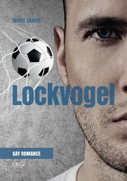 Lockvogel – Großdruck von Carine,  Marie