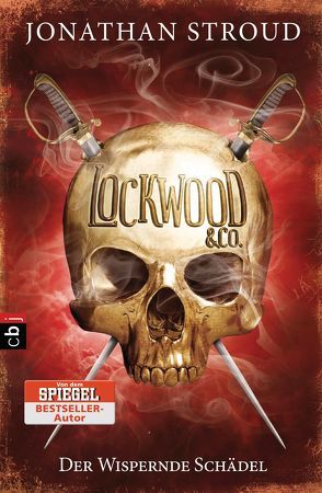 Lockwood & Co. – Der Wispernde Schädel von Jung,  Gerald, Orgaß,  Katharina, Stroud,  Jonathan