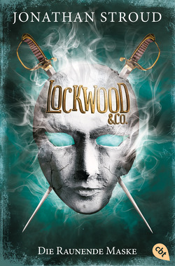 Lockwood & Co. – Die Raunende Maske von Jung,  Gerald, Orgaß,  Katharina, Stroud,  Jonathan