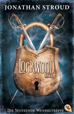 Lockwood & Co. – Die Seufzende Wendeltreppe von Jung,  Gerald, Orgaß,  Katharina, Stroud,  Jonathan