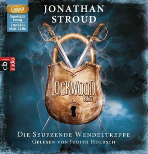 Lockwood & Co – Die seufzende Wendeltreppe von Hoersch,  Judith, Jung,  Gerald, Orgaß,  Katharina, Stroud,  Jonathan