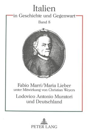 Lodovico Antonio Muratori und Deutschland von Lieber,  Maria, Marri,  Fabio