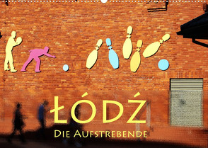 Lodz, die Aufstrebende (Wandkalender 2023 DIN A2 quer) von Seidl,  Helene