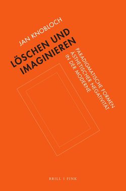 Löschen und Imaginieren von Knobloch,  Jan