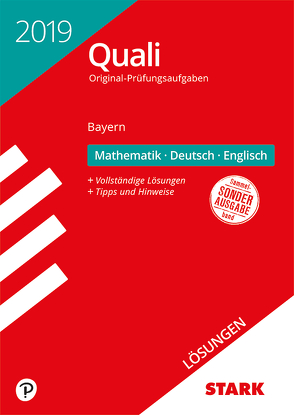 STARK Lösungen zu Original-Prüfungen Quali Mittelschule 2019 – Mathematik, Deutsch, Englisch 9. Klasse – Bayern