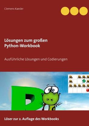 Lösungen zum großen Python-Workbook von Kaesler,  Clemens