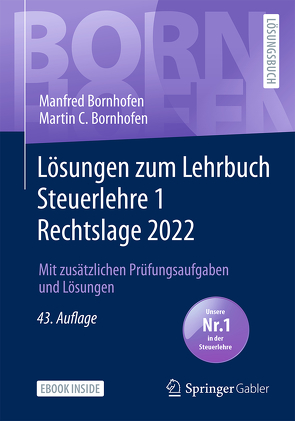 Lösungen zum Lehrbuch Steuerlehre 1 Rechtslage 2022 von Bornhofen,  Manfred, Bornhofen,  Martin C., Meyer,  Simone