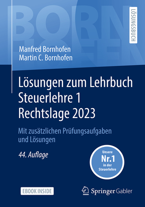 Lösungen zum Lehrbuch Steuerlehre 1 Rechtslage 2023 von Bornhofen,  Manfred, Bornhofen,  Martin C., Meyer,  Simone