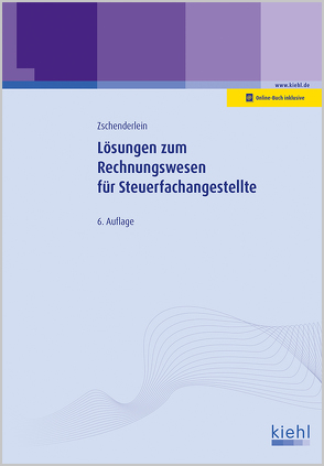 Lösungen zum Rechnungswesen für Steuerfachangestellte von Zschenderlein,  Oliver