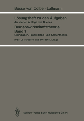 Lösungsheft zu den Aufgaben der vierten Auflage des Buches von Busse von Colbe,  Walther, Lassmann,  Gert