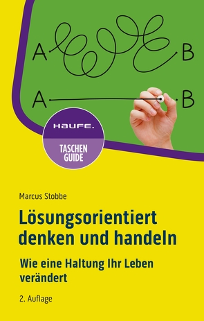 Lösungsorientiert denken und handeln von Stobbe,  Marcus