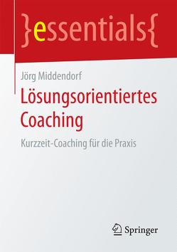 Lösungsorientiertes Coaching von Middendorf,  Jörg
