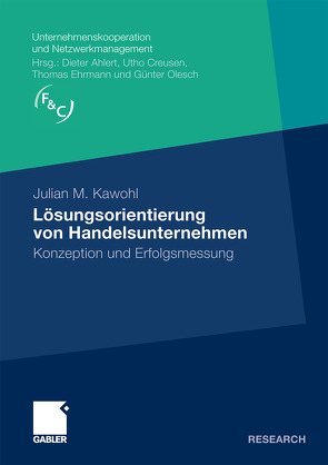 Lösungsorientierung von Handelsunternehmen von Kawohl,  Julian M.