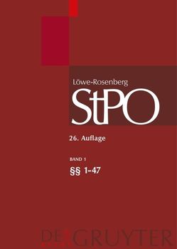 Löwe/Rosenberg. Die Strafprozeßordnung und das Gerichtsverfassungsgesetz / Einleitung; §§ 1-47; Sachregister von Brandt,  Oliver, Erb,  Volker, Gössel,  Karl Heinz, Graalmann-Scheerer,  Kirsten, Jahn,  Matthias, Kühne,  Hans-Heiner, Lüderssen,  Klaus, Siolek,  Wolfgang