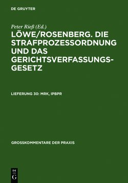 Löwe/Rosenberg. Die Strafprozeßordnung und das Gerichtsverfassungsgesetz / MRK, IPBPR von Gollwitzer,  Walter