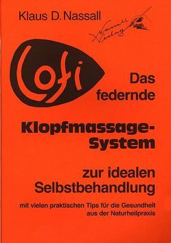 LOFI – Das federnde Klopfmassage-System zur idealen Selbstbehandlung von Nassall,  Klaus-Dieter
