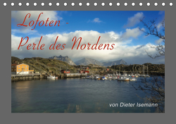 Lofoten – Die Perle des Nordens (Tischkalender 2021 DIN A5 quer) von Isemann,  Dieter
