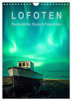 Lofoten: Fischerdörfer, Fjorde & Polarlichter (Wandkalender 2024 DIN A4 hoch), CALVENDO Monatskalender von Aust,  Gerhard