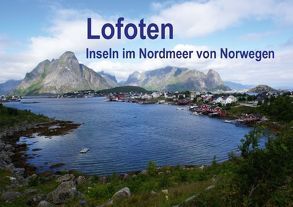 Lofoten – Inseln im Nordmeer von Norwegen (Tischaufsteller DIN A5 quer) von Bussenius,  Beate