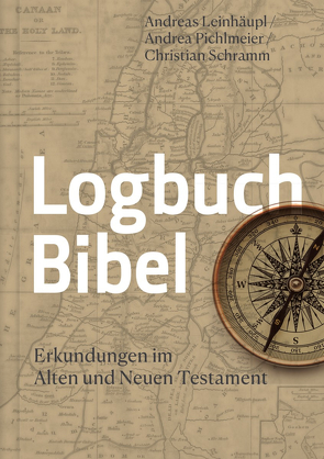 Logbuch Bibel von Becker,  Christiane, Leinhäupl,  Andreas, Pichlmeier,  Andrea, Schramm,  Christian