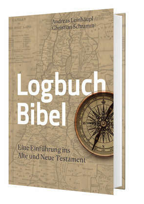 Logbuch Bibel von Leinhäupl,  Andreas, Pichlmeier,  Andrea, Schramm,  Christian