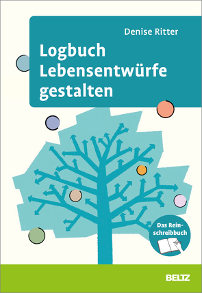 Logbuch Lebensentwürfe gestalten von Ritter,  Denise