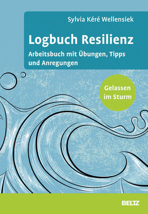 Logbuch Resilienz von Wellensiek,  Sylvia Kéré