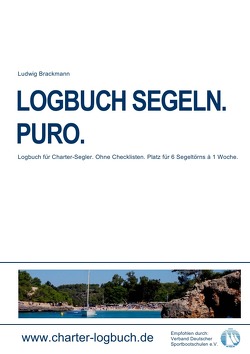 LOGBUCH SEGELN. PURO. Für CHARTER-SKIPPER. von Brackmann,  Ludwig